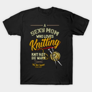 A Sexy Mom who Loves Knitting T-Shirt